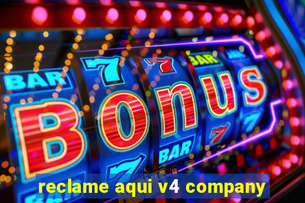 reclame aqui v4 company